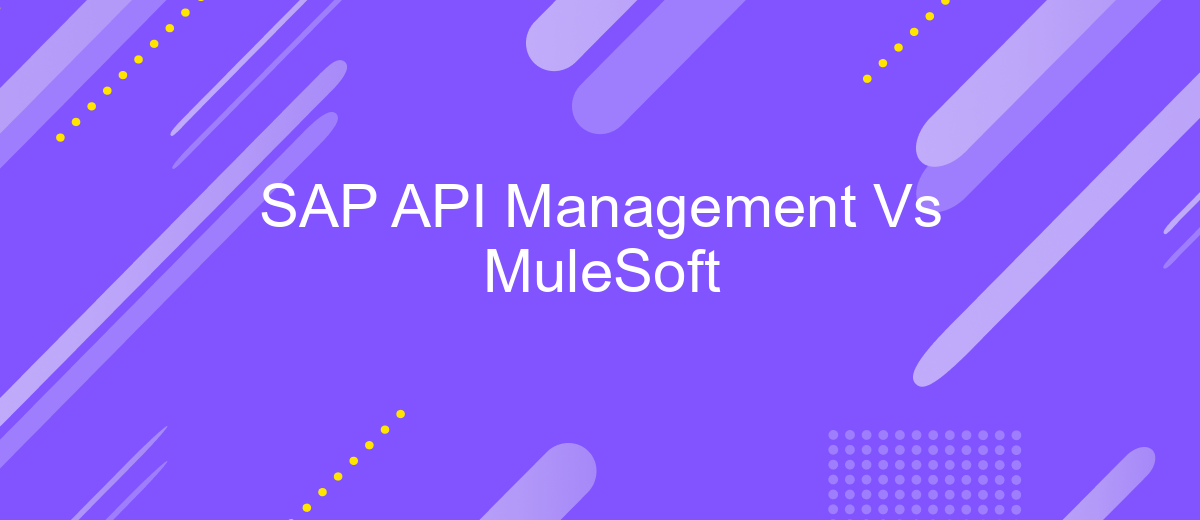 SAP API Management Vs MuleSoft