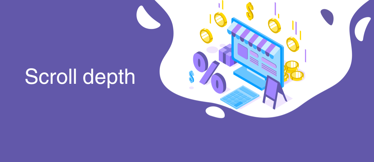 What is Scroll depth definition, we tell in simple words