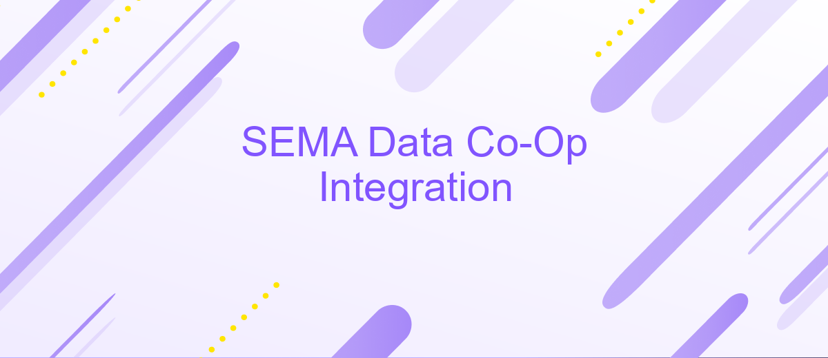 SEMA Data Co-Op Integration