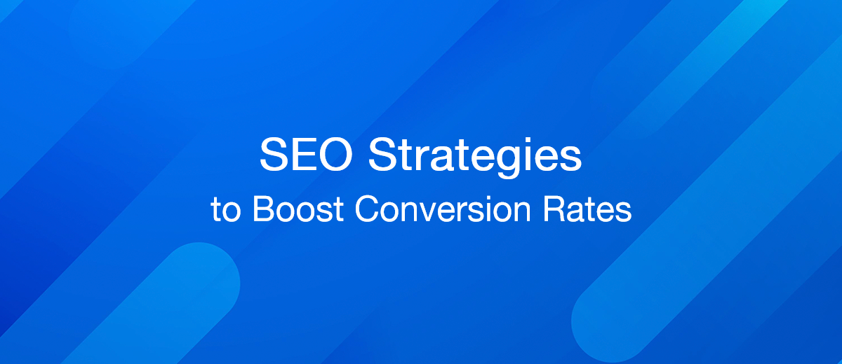 8 SEO Strategies to Boost Conversion Rates