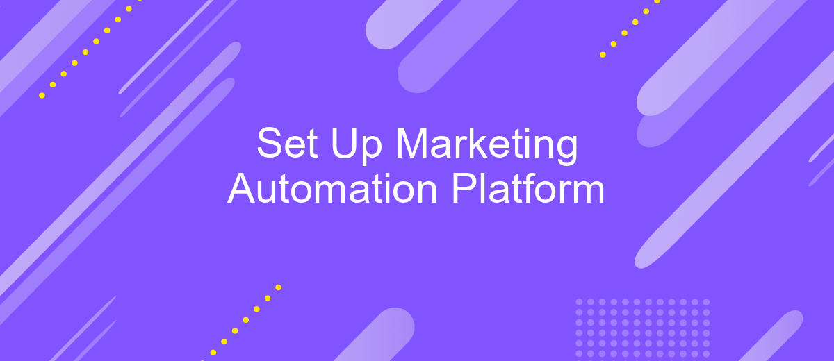 Set Up Marketing Automation Platform