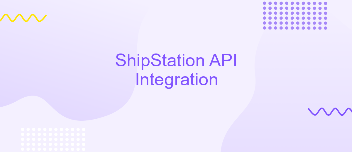 ShipStation API Integration