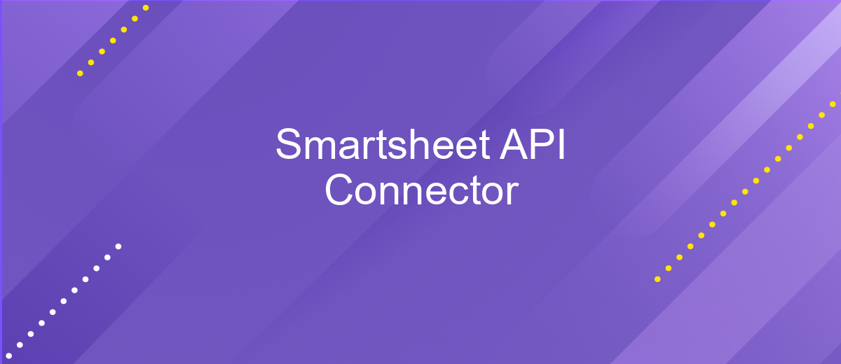 Smartsheet API Connector