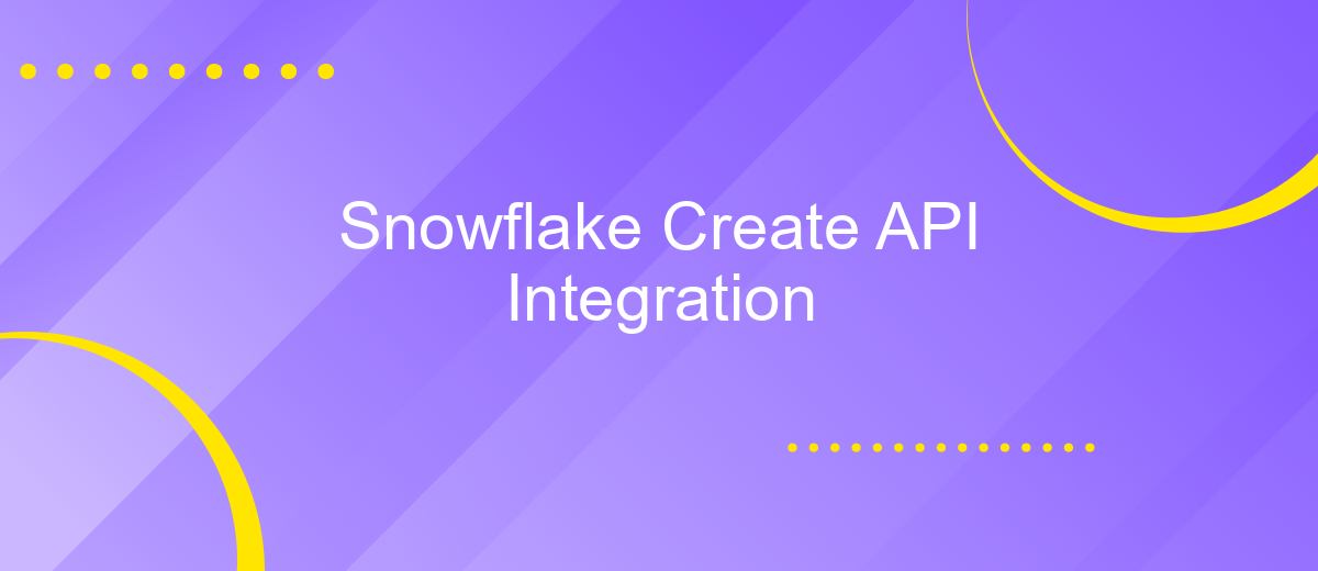 Snowflake Create API Integration