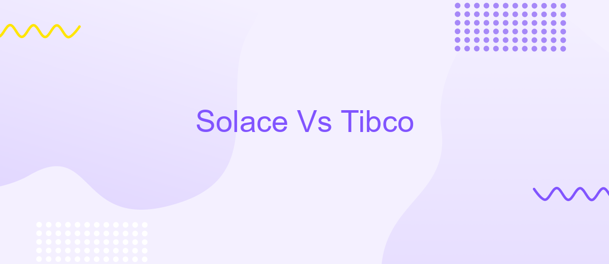 Solace Vs Tibco