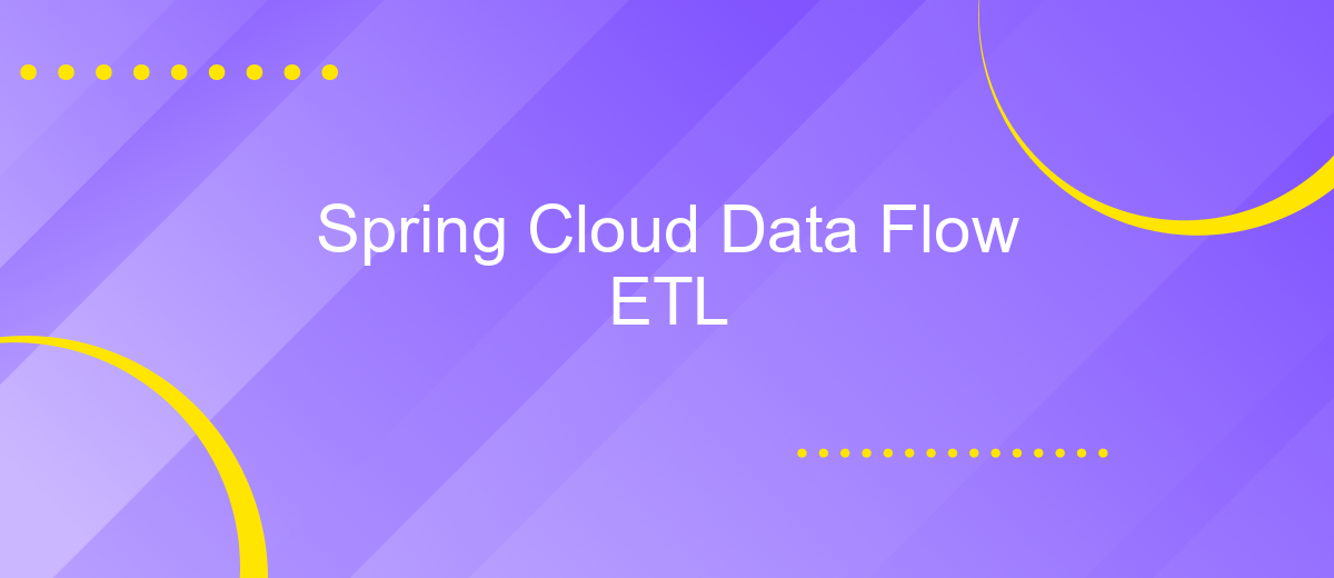 Spring Cloud Data Flow ETL