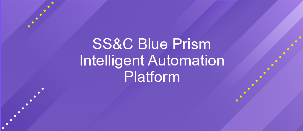 SS&C Blue Prism Intelligent Automation Platform