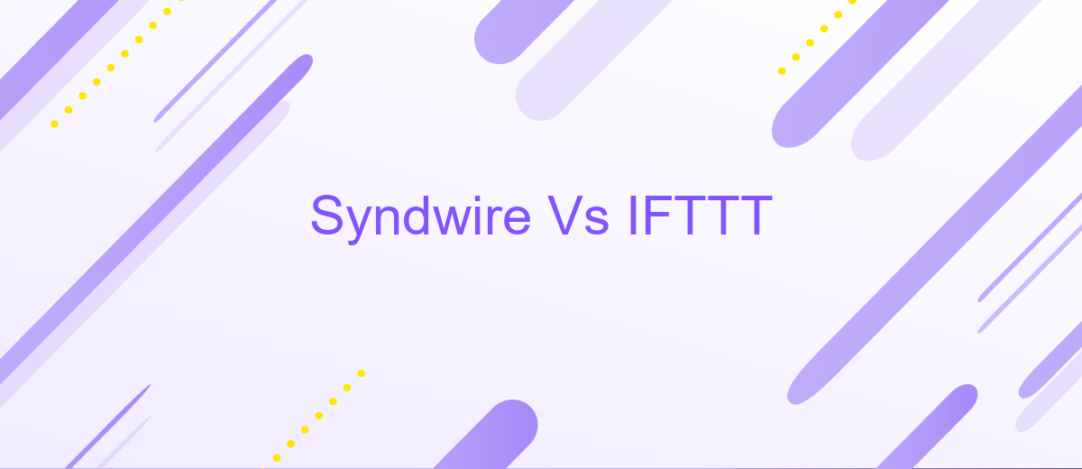 Syndwire Vs IFTTT