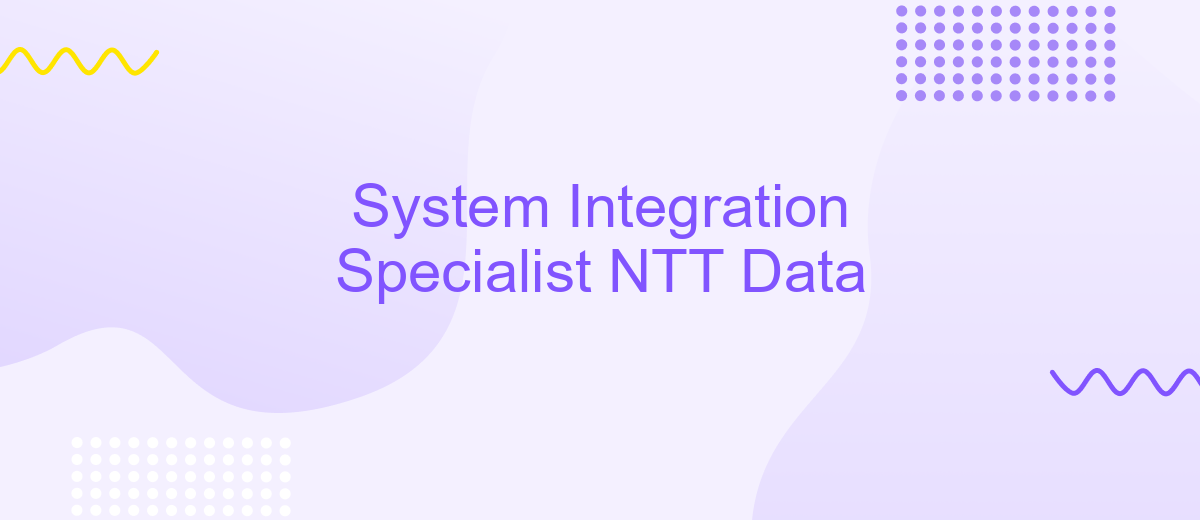 System Integration Specialist NTT Data