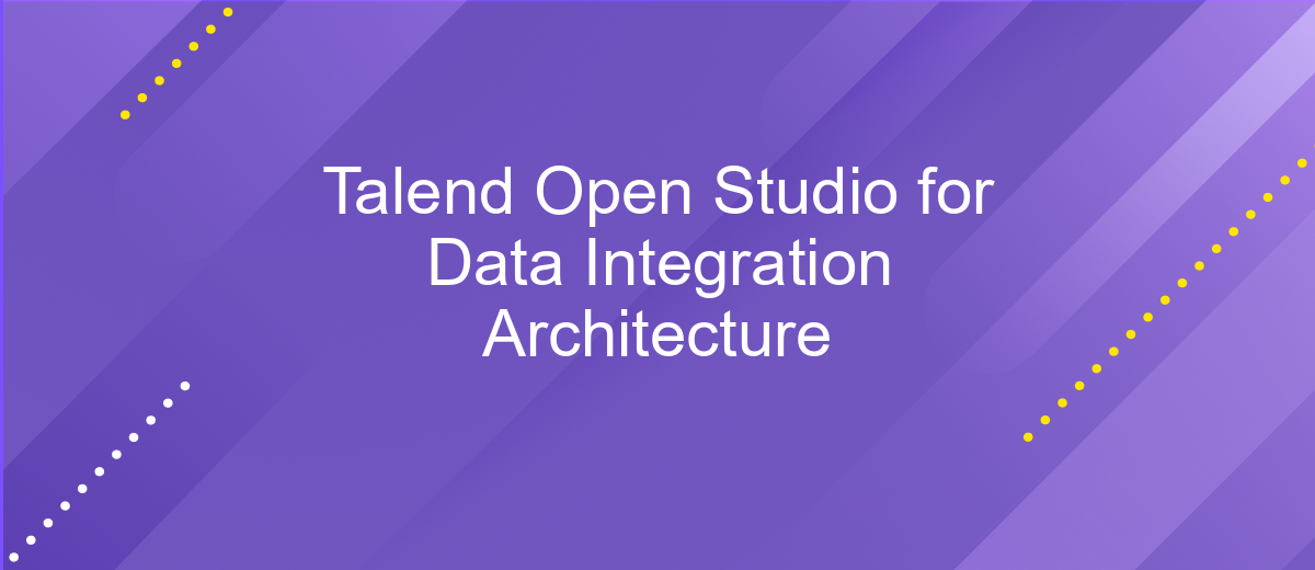 Talend Open Studio for Data Integration Architecture