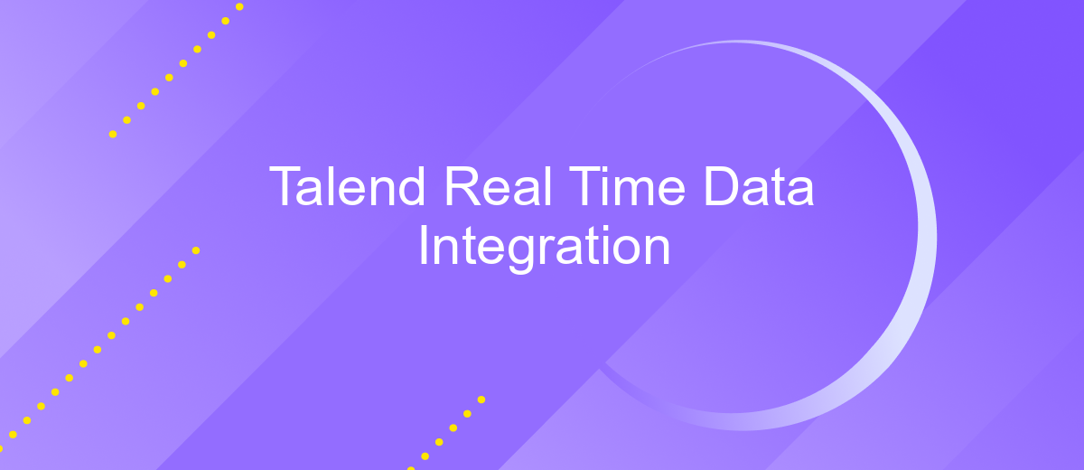 Talend Real Time Data Integration