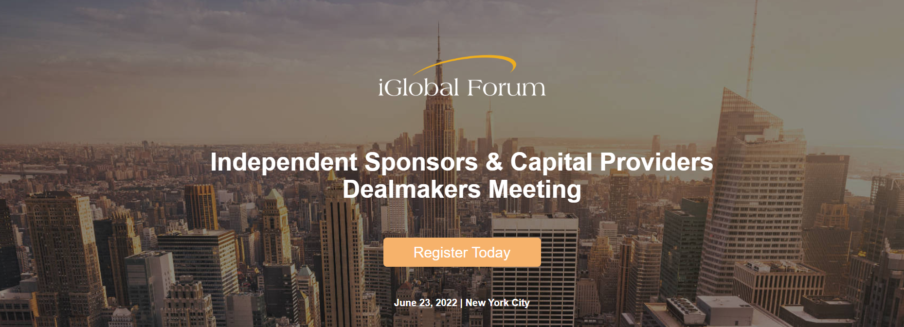 The Independent Sponsors & Capital Providers Dealmakers Meeting