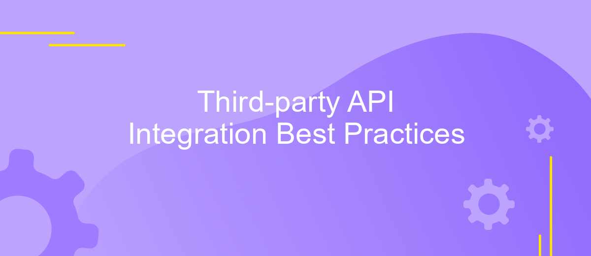 Third-party API Integration Best Practices