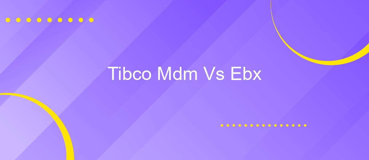 Tibco Mdm Vs Ebx