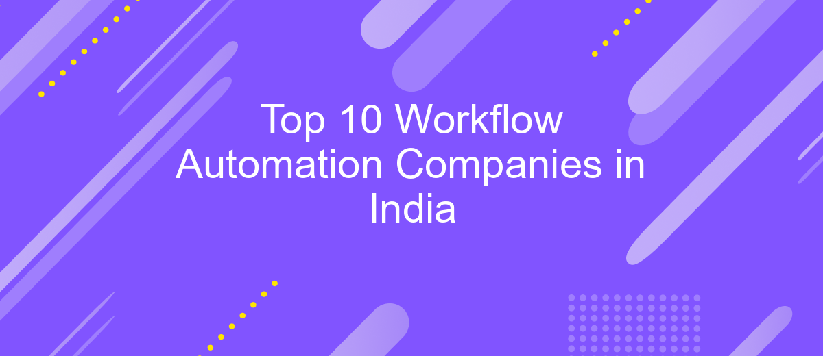 Top 10 Workflow Automation Companies in India