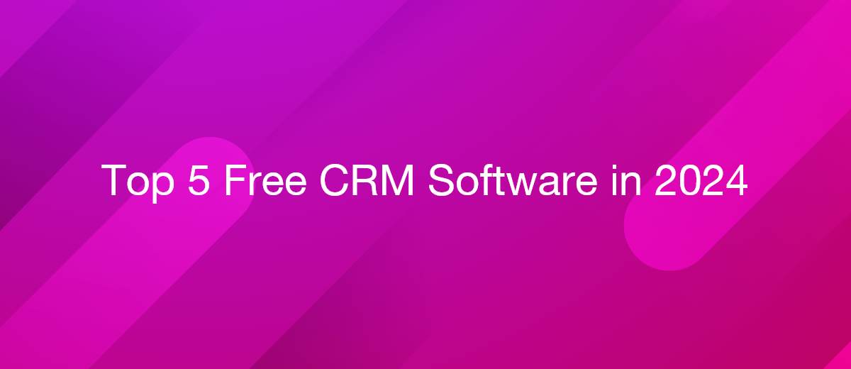 Top 5 Free CRM Software in 2024