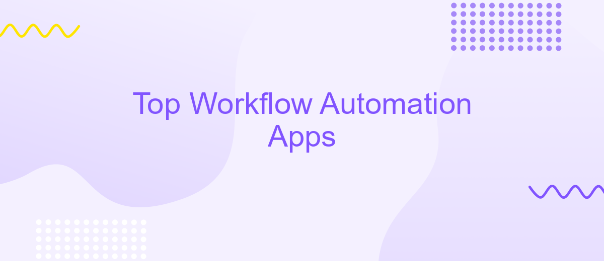 Top Workflow Automation Apps