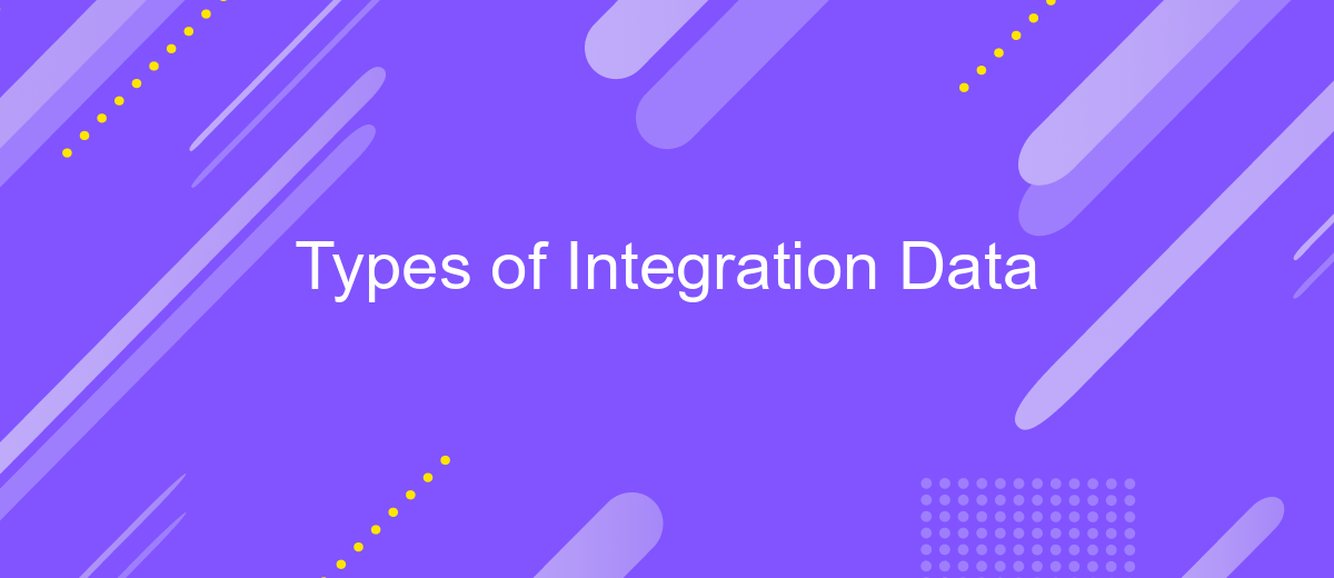 Types of Integration Data