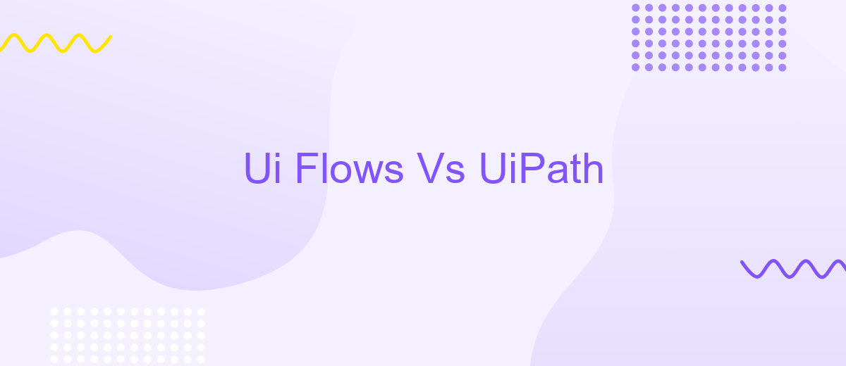 Ui Flows Vs UiPath