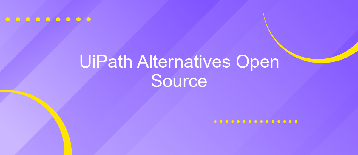 UiPath Alternatives Open Source