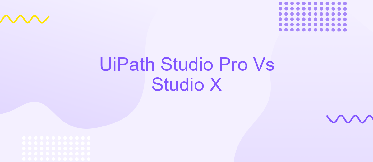 UiPath Studio Pro Vs Studio X