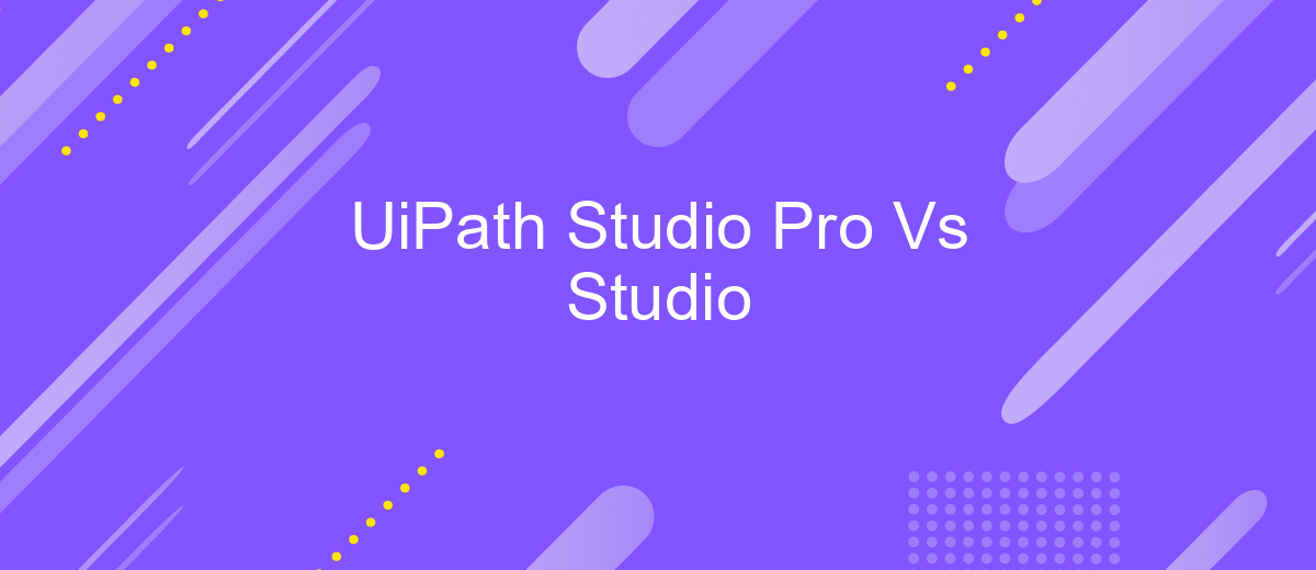 UiPath Studio Pro Vs Studio