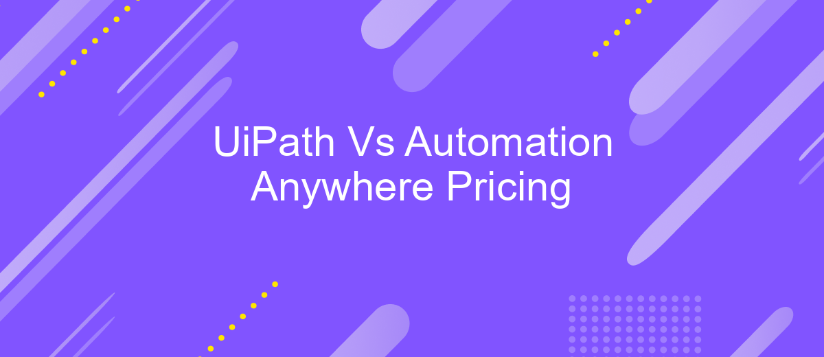 UiPath Vs Automation Anywhere Pricing