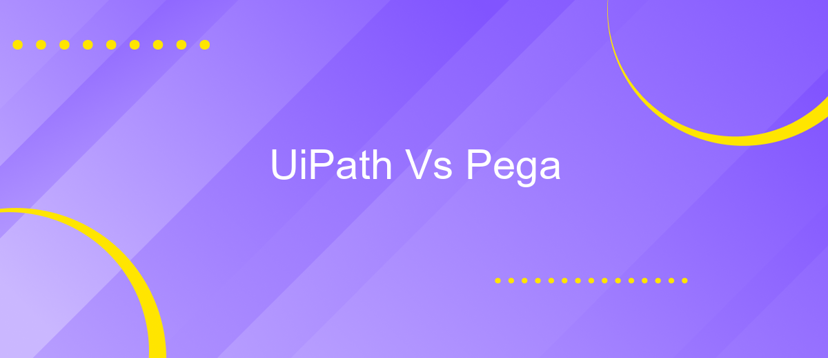 UiPath Vs Pega