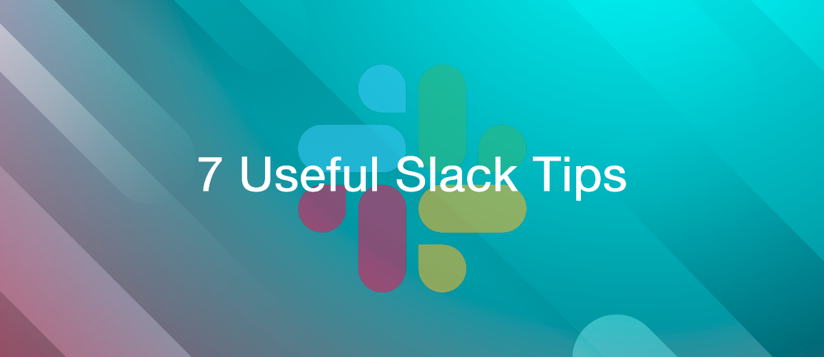 7 Useful Slack Tips and Hacks to Boost Your Productivity