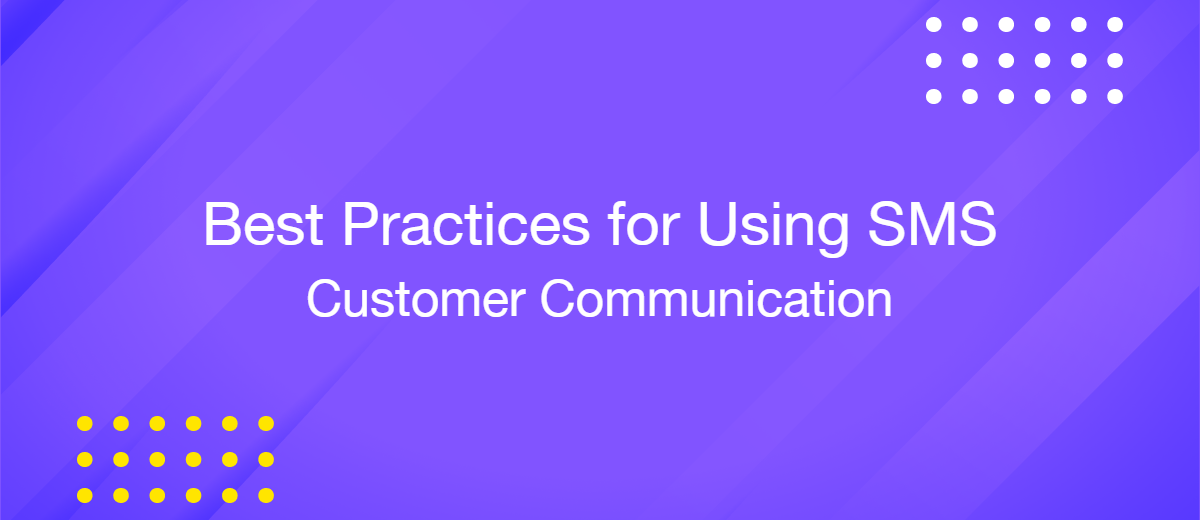 Best Practices for Using SMS in Omnichannel Customer Communication