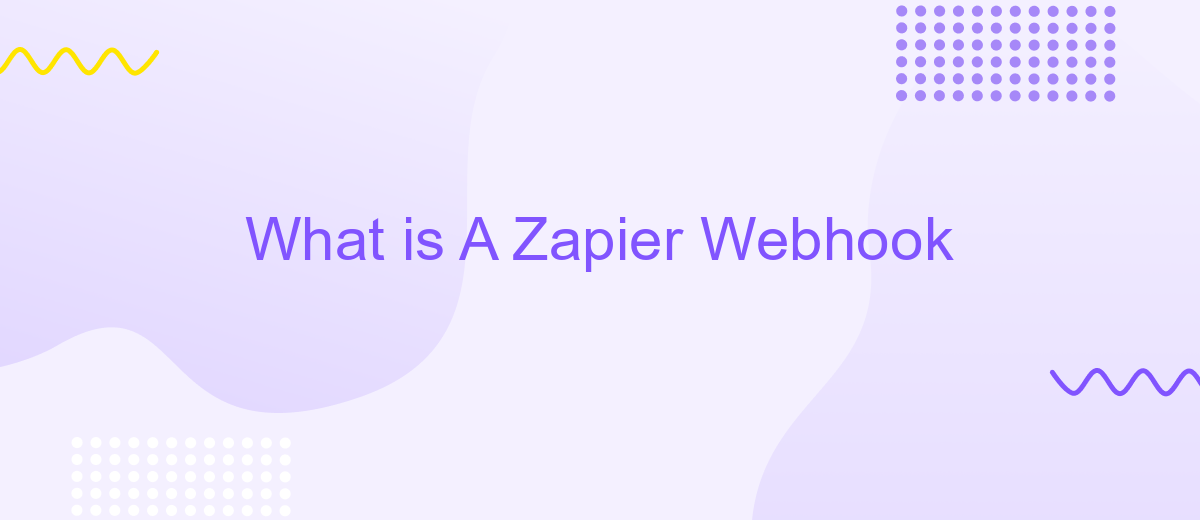 What is A Zapier Webhook