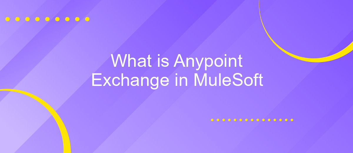 What is Anypoint Exchange in MuleSoft