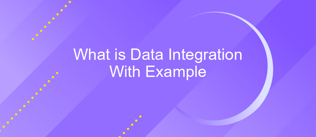 What is Data Integration With Example