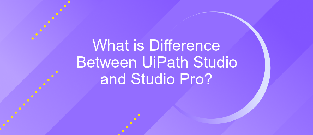 What is Difference Between UiPath Studio and Studio Pro?