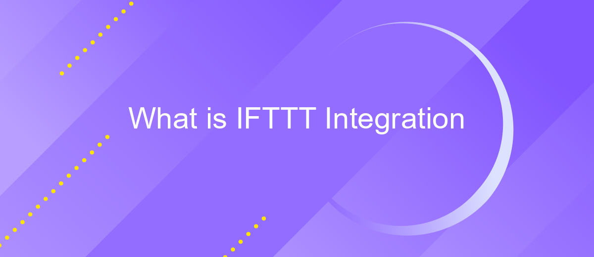 What is IFTTT Integration