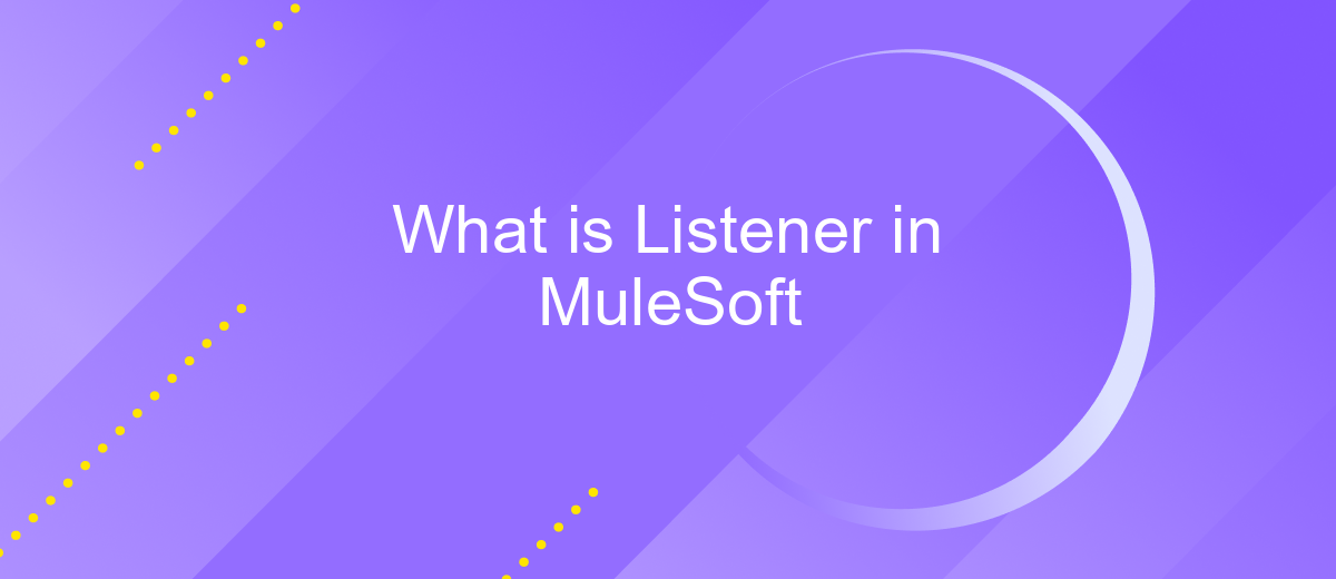 What is Listener in MuleSoft