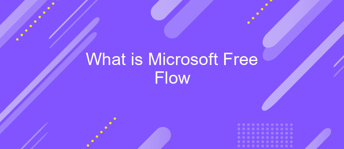 What is Microsoft Free Flow