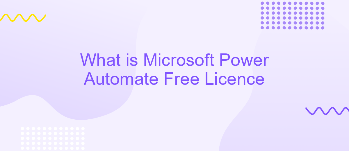 What is Microsoft Power Automate Free Licence