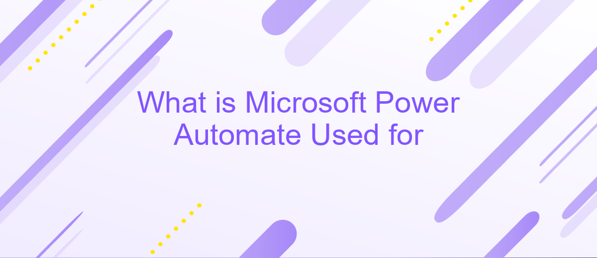 What is Microsoft Power Automate Used for