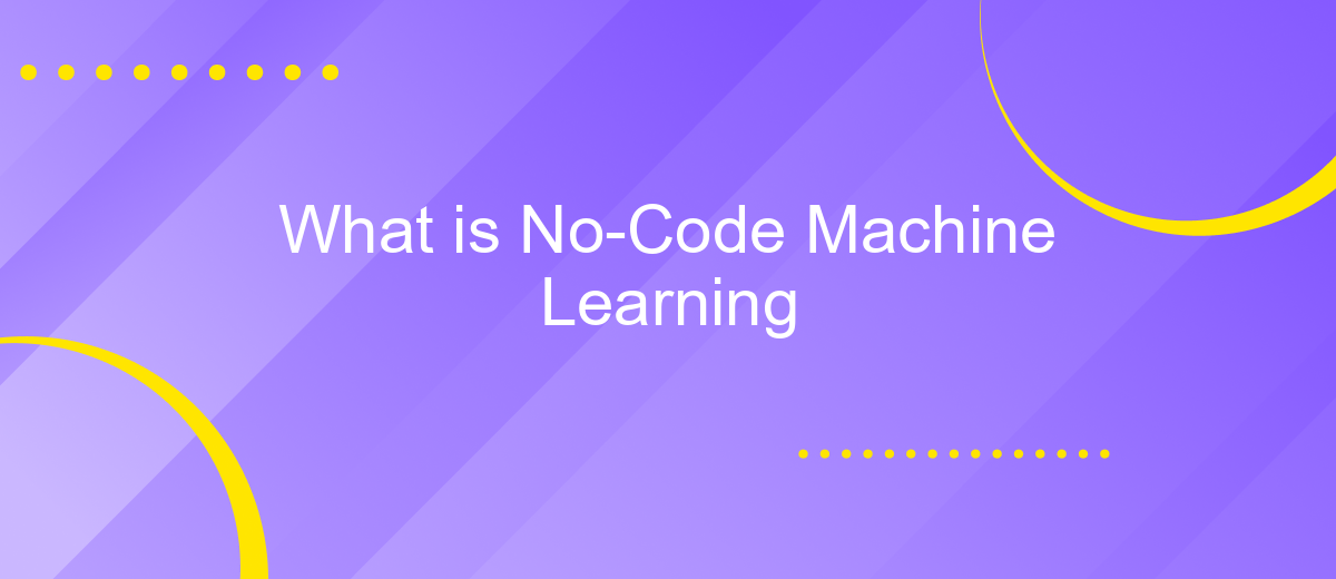 What is No-Code Machine Learning