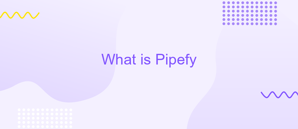 What is Pipefy