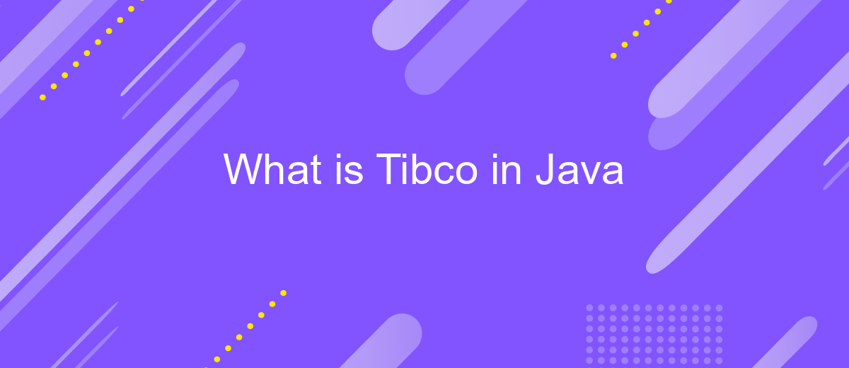 What is Tibco in Java