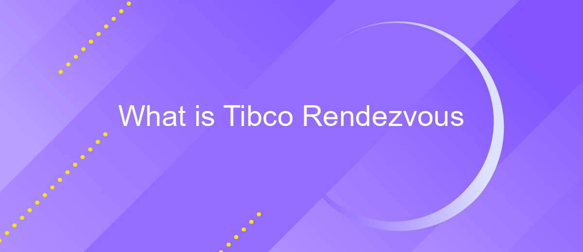 What is Tibco Rendezvous