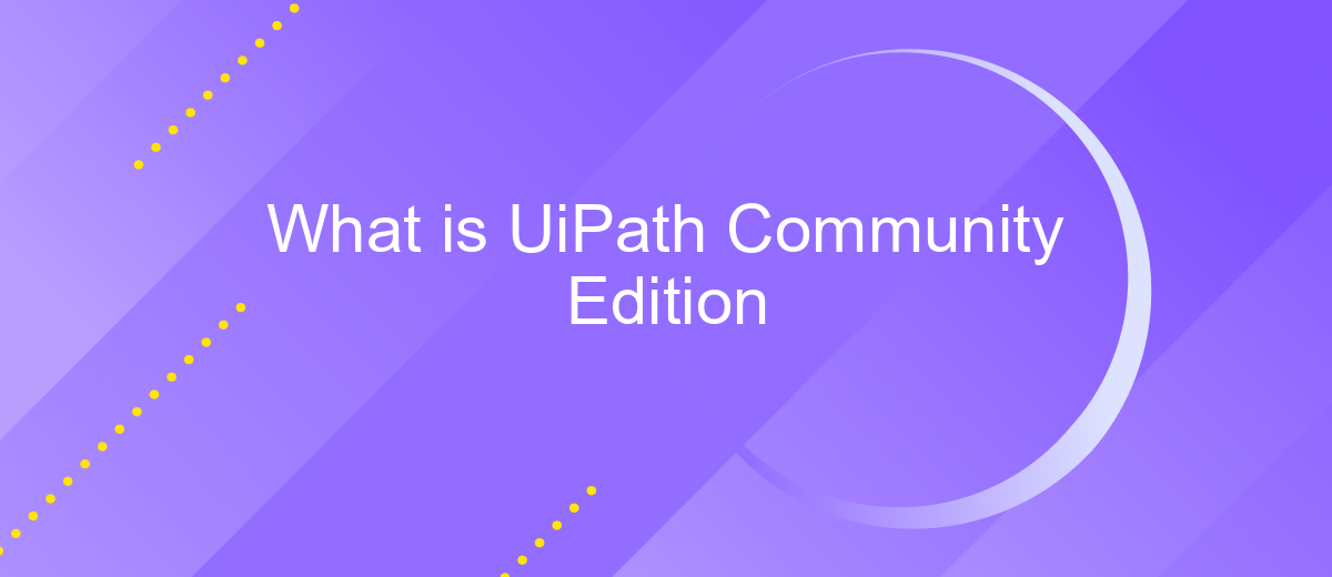 What is UiPath Community Edition