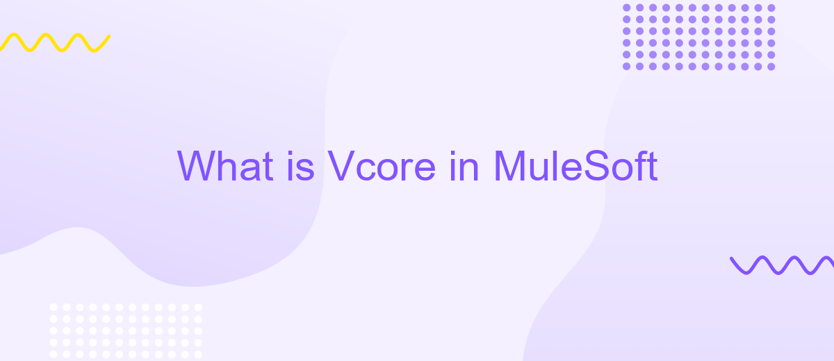 What is Vcore in MuleSoft