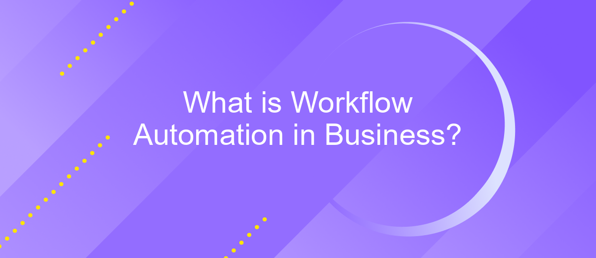 What is Workflow Automation in Business?