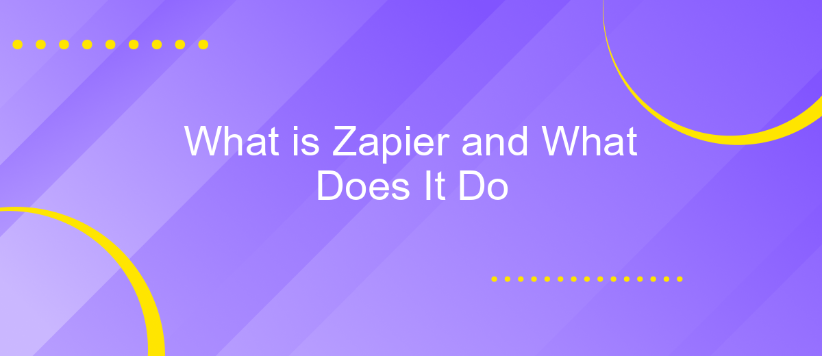 What is Zapier and What Does It Do