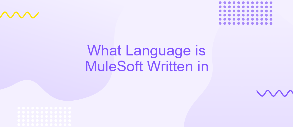 What Language is MuleSoft Written in