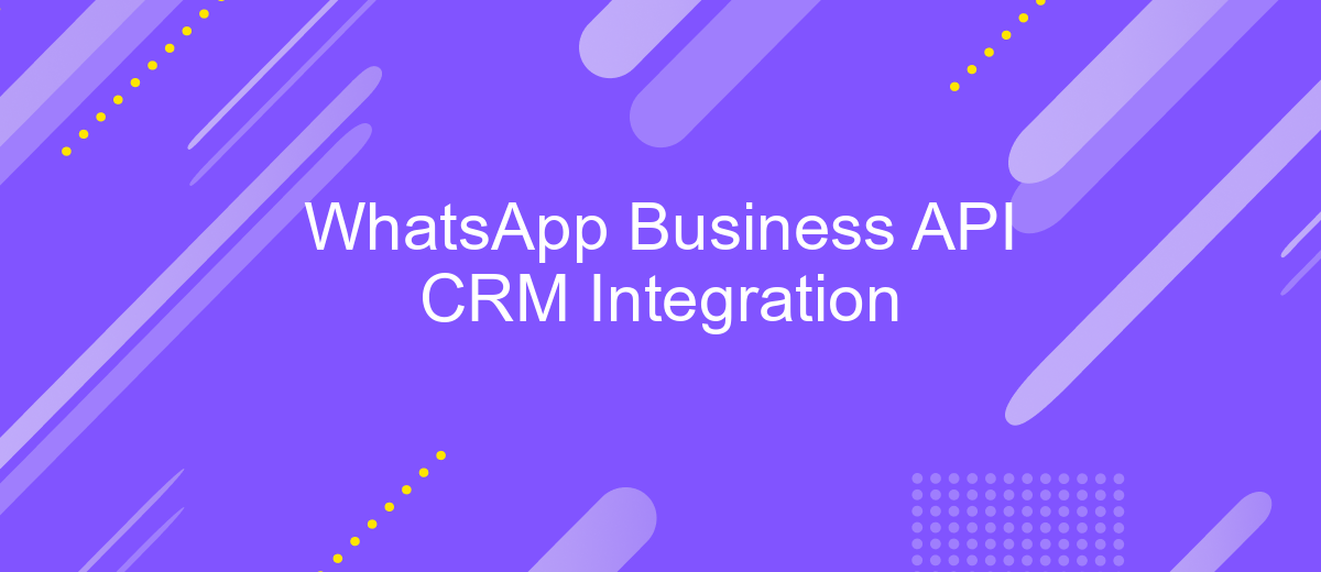 WhatsApp Business API CRM Integration