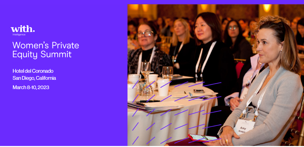 Women’s Private Equity Summit (San Diego, CA) 810 Mar 2023 Women’s